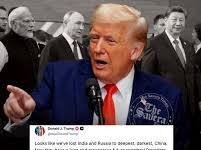 Donald Trump says ‘We have lost India and Russia to China’